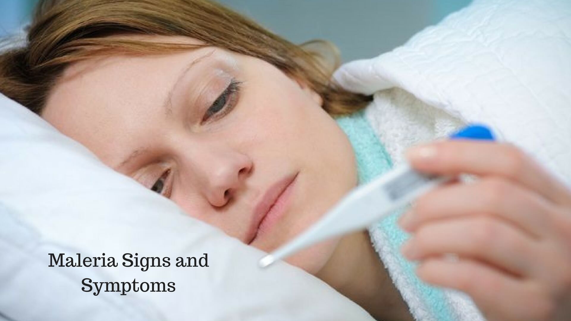 Maleria Signs and Symptoms 